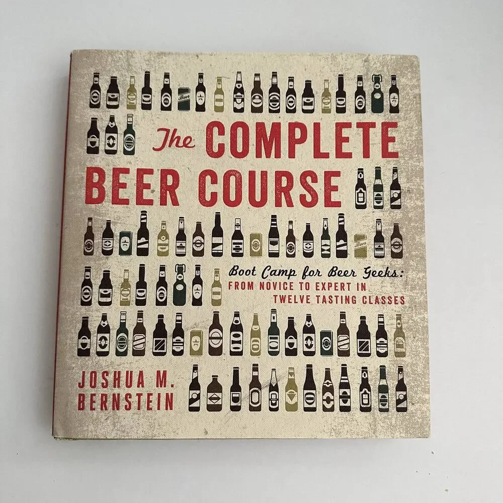 The Complete Beer Course Book Boot Camp Beer Geeks 12 Tasting Classes Bernstein